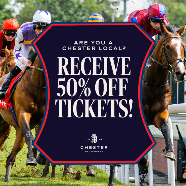 Did someone say... 50% off?💰

Calling all CH1 1-5, CH2 1-3, CH3 5, and CH4 7&8 residents🏡

We're not FOALING around, get 50% off the following fixtures🏇

8th May - Boodles May Festival Trials Day
25th May - Roman Day
14th June - The Friday Social
12th July - Ibiza Classics Evening 
13th September - Autumn Racing Food & Drink Festival

Call the box office on 01244 304600 to redeem! The box office is open Monday-Friday, 8.30am-5pm. 

T&Cs apply. Offer is available for tickets in the Roodee, Tattersalls and County Concourse enclosures only. Maximum of x4 tickets can be purchased for the fixtures listed below. The following postcodes qualify for this offer: CH1 1-5, CH2 1-3, CH3 5, CH4 7&8.